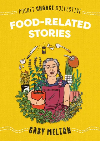 Pocket Change Collective: Food Related Stories: